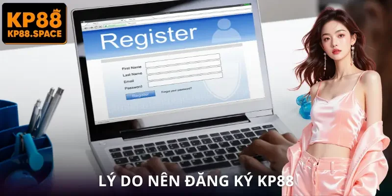 dang-ky-kp88-ly-do
