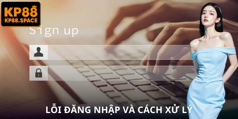 dang-nhap-kp88-loi-va-cach-sua