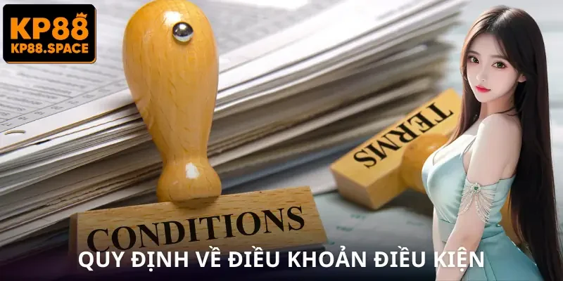dieu-khoan-dieu-kien-quy-dinh