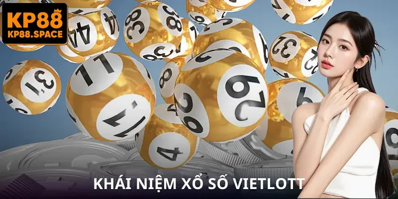 xo-so-vietlott-khai-niem
